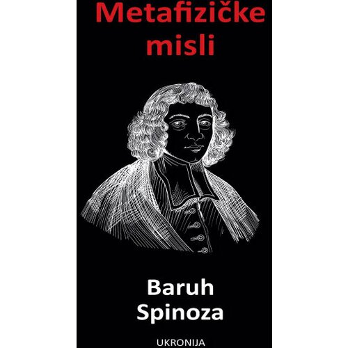 Ukronija Baruh de Spinoza - Metafizičke misli Slike