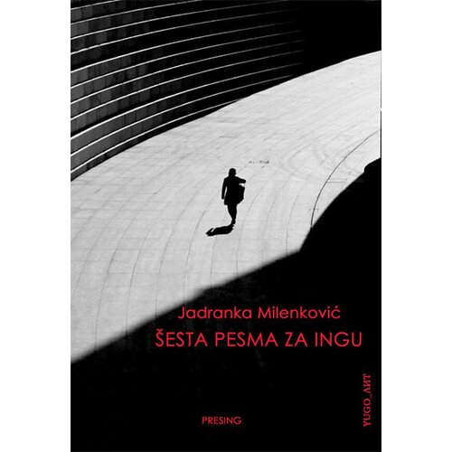 Društvo za afirmaciju kulture Presing Jadranka Milenković - Šesta pesma za Ingu Cene