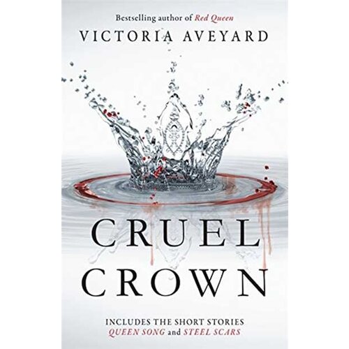 LBS Littlehampton book service Victoria Aveyard - Cruel Crown: Two Red Queen Short Stories Cene