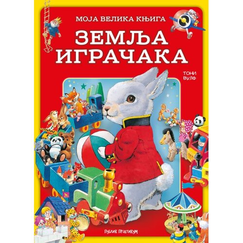 Publik Praktikum Moja velika knjiga - Zemlja igračaka ( 1877 ) Cene