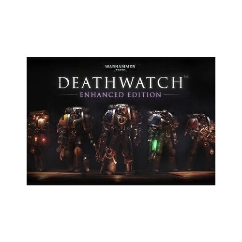 Steam Warhammer 40,000: Deathwatch Enhanced Key GLOBAL Cene