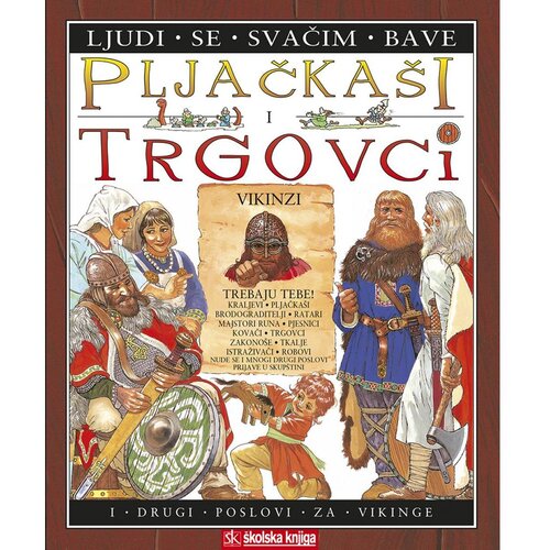 &amp;Scaron;kolska knjiga PLJAČKA&amp;Scaron;I I TRGOVCI - I DRUGI POSLOVI ZA VIKINGE - serija slikovnica LJUDI SE SVAČIM BAVE - Anita Ganeri Slike