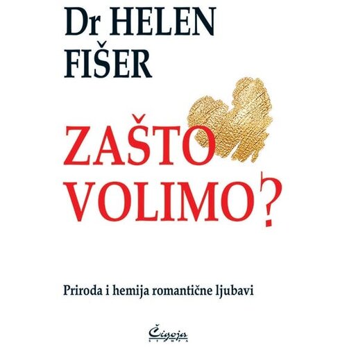 Čigoja Helen Fišer - Zašto volimo? Cene
