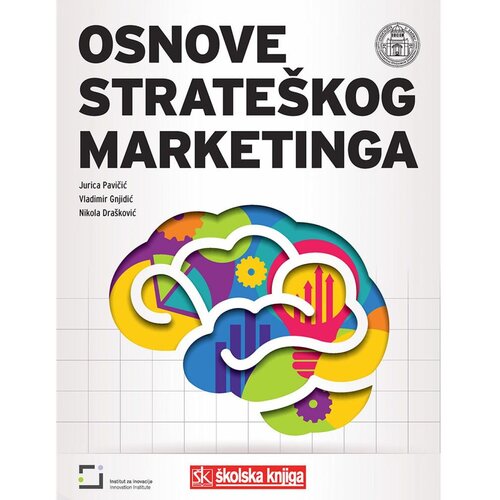 &amp;Scaron;kolska knjiga OSNOVE STRATE&amp;Scaron;KOG MARKETINGA - Nikola Dra&amp;scaron;ković, Vladimir Gnjidić, Jurica Pavičić Slike