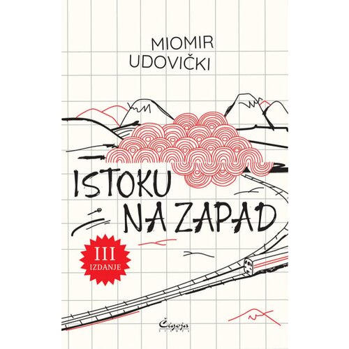 Čigoja Miomir Udovičić - Istoku na zapad III izdanje Slike