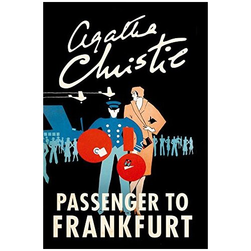 Harper Collins Publishers Ltd Agatha Christie - Passenger To Frankfurt Cene