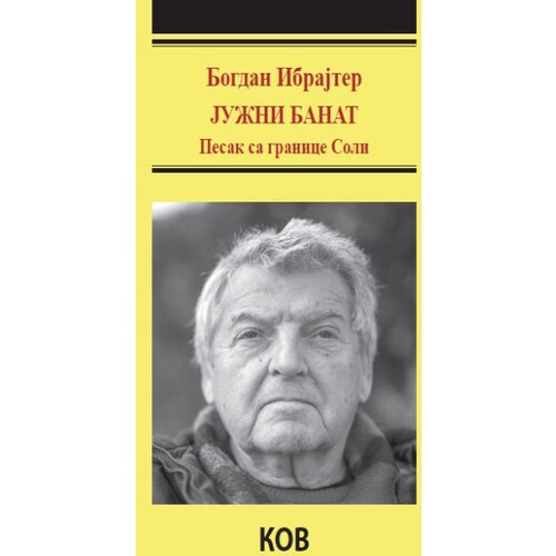 Književna op&amp;scaron;tina Vr&amp;scaron;ac Bogdan Ibrajter - Južni Banat: pesak sa granice Soli Slike