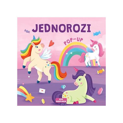 KID NAKLADA Pop up - Jednorozi Slike