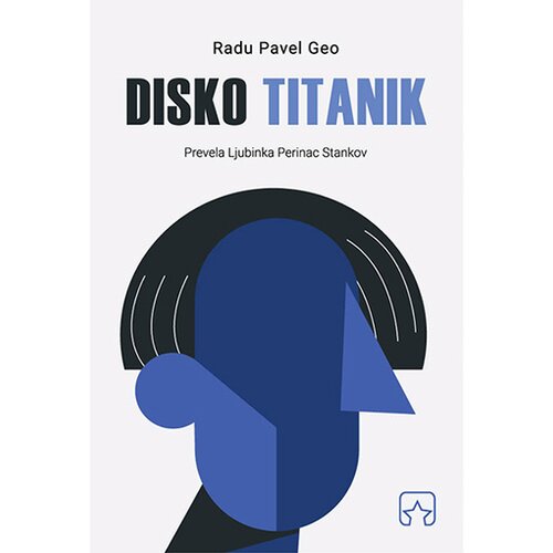 Partizanska knjiga Radu Pavel Geo - Disko „Titanik+“ Slike