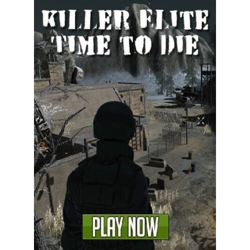 Steam Killer Elite - Time to Die Key GLOBAL Cene