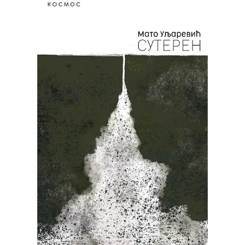 KOSMOS IZDAVAŠTVO Mato Uljarević - Suteren Cene