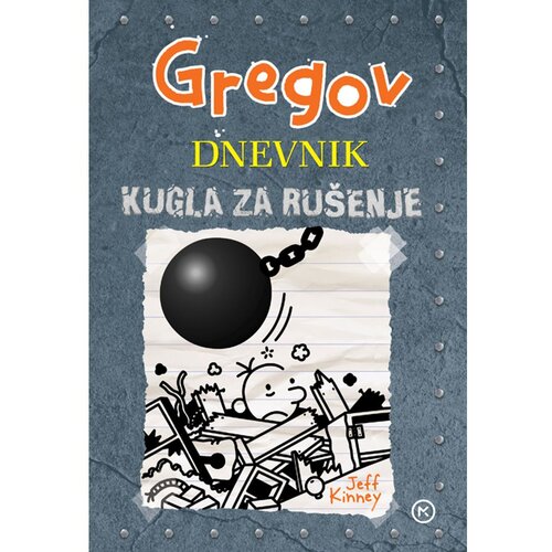 Mozaik knjiga GREGOV DNEVNIK 14 - KUGLA ZA RUŠENJE, Jeff Kinney Cene