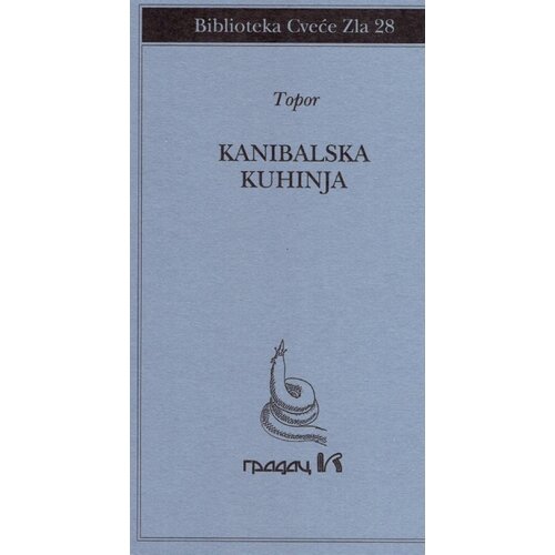 Gradac Rolan Topor - Kanibalska kuhinja Slike