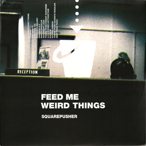  Squarepusher - Feed Me Weird Things (Indie) Cene
