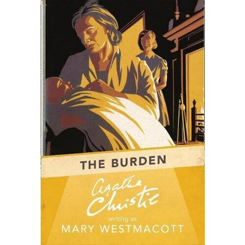 Harper Collins Publishers Ltd Agatha Christie, Mary Westmacott - The Burden Cene