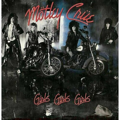 Motley Crue Motley Crue - Girls,Girls,Girls (40th Aiversary Remaster) Cene