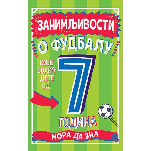  Zanimljivosti o fudbalu koje svako dete od 7 godina mora da zna Cene
