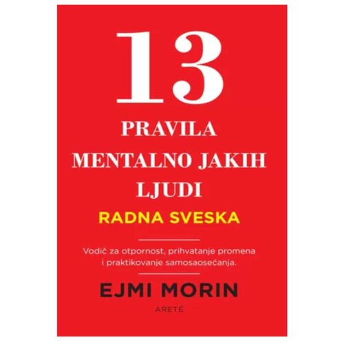 13 pravila mentalno jakih ljudi - radna sveska Ejmi Morin Slike
