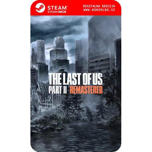 The Last of Us Part 2 Remastered - Steam koda brez &scaron;katlice (WINDOWS PC | STEAM DECK) Cene