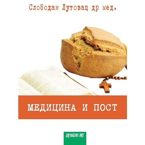 Duhovni lug Slobodan Lutovac
 - Medicina i post Cene