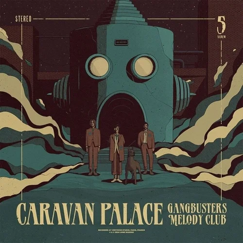 Caravan Palace - Gangbusters Melody Club (LP)