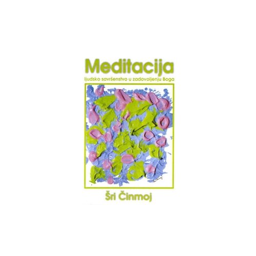 Hema-kheya-neye Šri Činmoj
 - Meditacija - ljudsko savršenstvo u zadovoljenju boga Slike