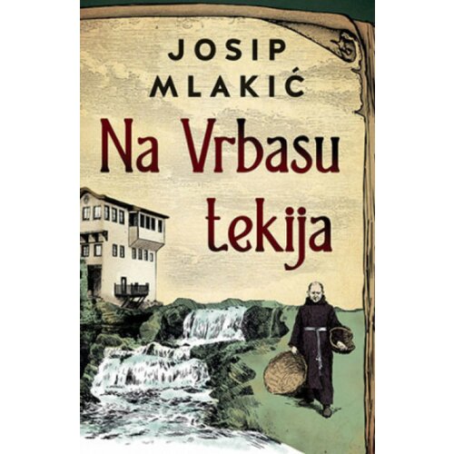 Na vrbasu tekija - Josip Mlakić ( 11025 ) Slike