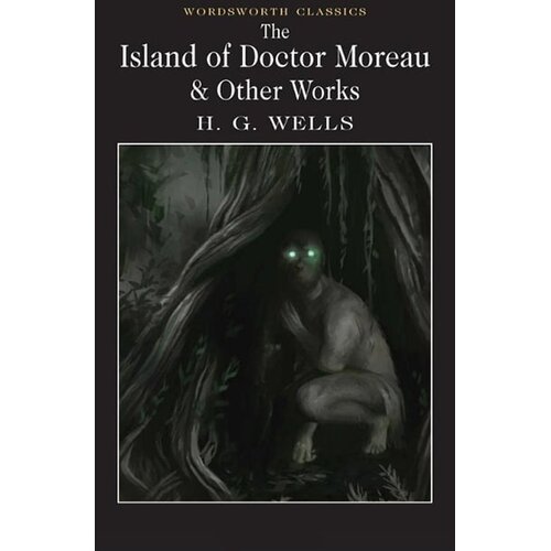 Wordsworth Editions H. G. Wells - The Island Of Doctor Moreau And Other Stories Cene