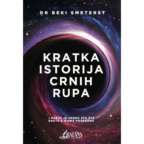 Balans knjige Beki Smeterst - Kratka istorija crnih rupa Cene