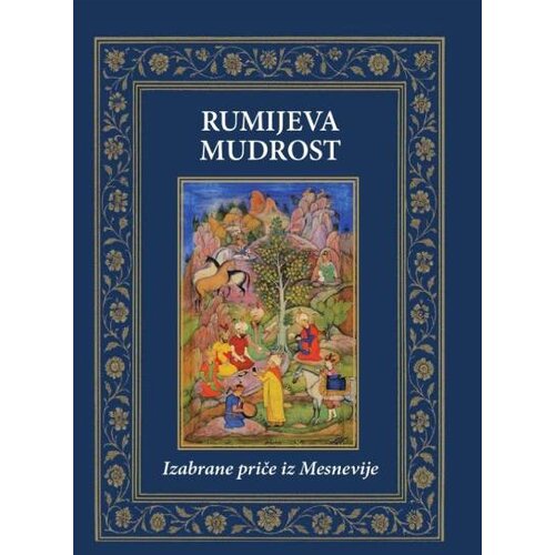 Ukronija Mevlana Dželaludin Rumi - Rumijeva mudrost - izabrane priče iz Mesnevije Slike