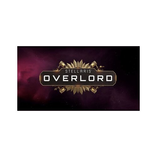 Steam Stellaris: Overlord (DLC) (PC) Key GLOBAL Cene
