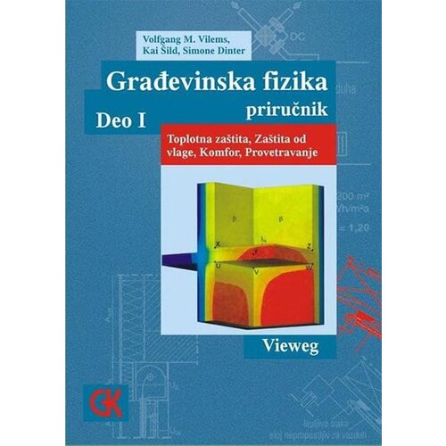Građevinska knjiga Volfgang M. Vilems, Kai Šild, Simone Dinter - Vieweg: građevinska fizika 1 Cene
