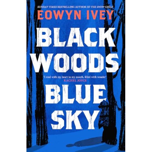 Hachette Eowyn Ivey - Black Woods, Blue Sky Cene