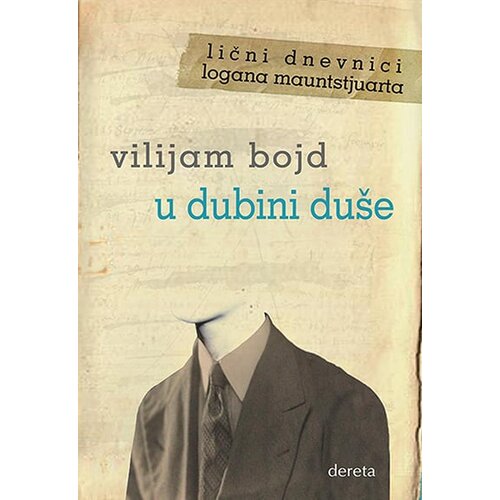 Dereta Vilijam Bojd - U dubini du&amp;scaron;e: lični dnevnici Logana Mauntstjuarta Slike
