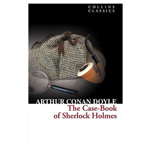 Harper Collins Publishers Ltd Arthur Conan Doyle - The Case-Book of Sherlock Holmes (Collins Classics) Cene