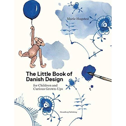 THAMES AND HUDSON Marie Hugstead, Kitt Stuart Schwenn - The Little Book Of Danish Design: For Children And Curious Grown-Ups Cene