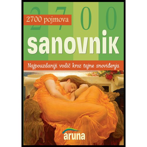 Aruna Momir Ubiparip - Sanovnik - najpouzdaniji vodič kroz tajne snoviđenja Cene