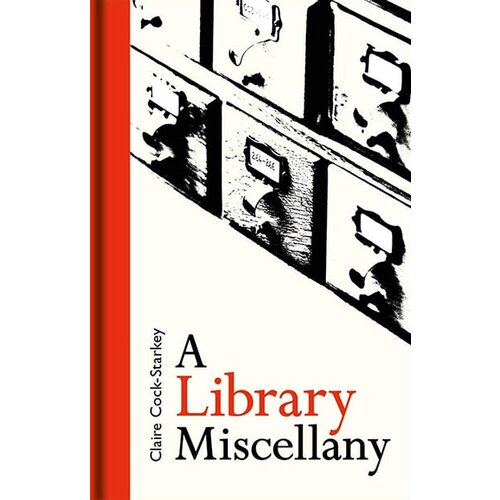 John Wiley & Sons Limited Claire CockStarkey - A Library Miscellany Cene