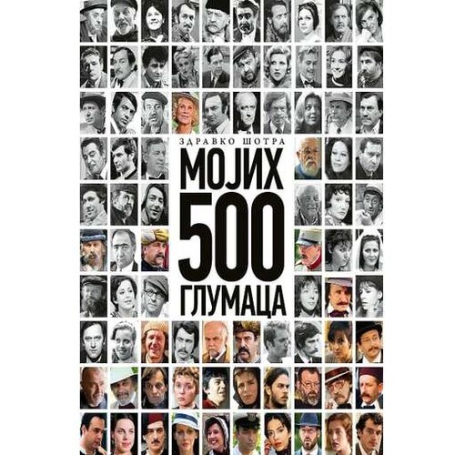  Mojih prvih 500 glumaca Cene