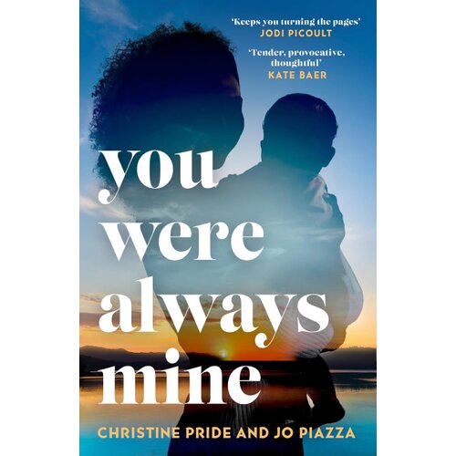 Harper Collins Publishers Ltd Christine Pride, &nbsp;Jo Piazza - You Were Always Mine Cene
