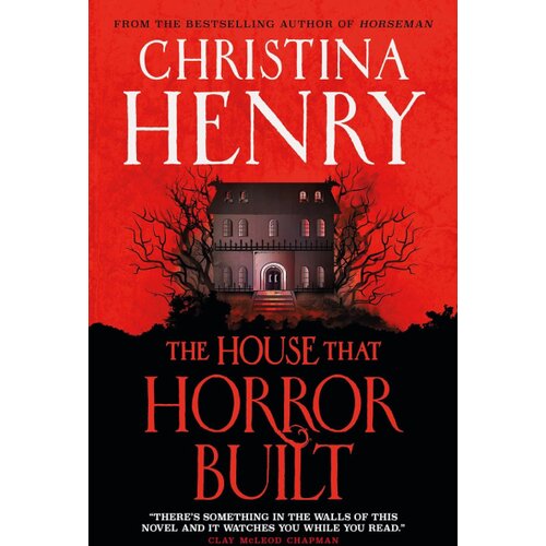 Macmillan Distribution Christina Henry - The House that Horror Built Slike