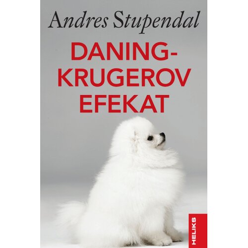 Heliks Andres Stupendal - Daning-Krugerov efekat, 2. izdanje Cene