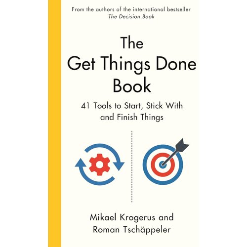 Hachette Mikael Krogerus, Roman Tschappe - The Get Things Done Book: 41 Tools to Start, Stick With and Finish Things Cene