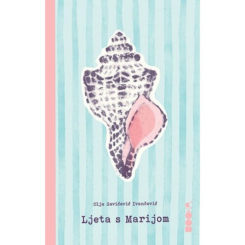 Booka Olja Savičević Ivančević - Ljeta s Marijom Slike