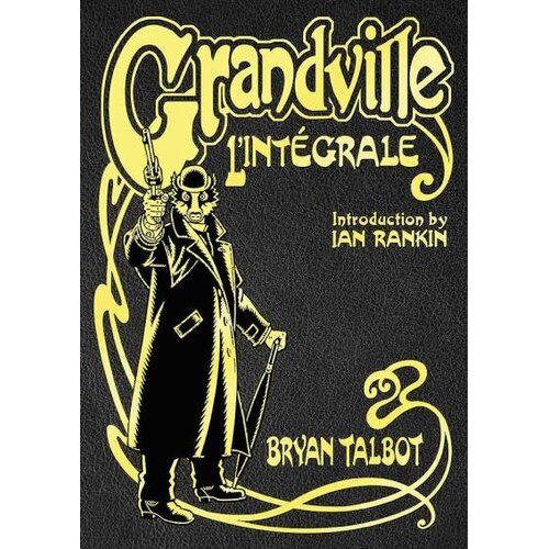 Penguin Books Bryan Talbot - Grandville L&amp;#039;Int&amp;eacute;grale Slike