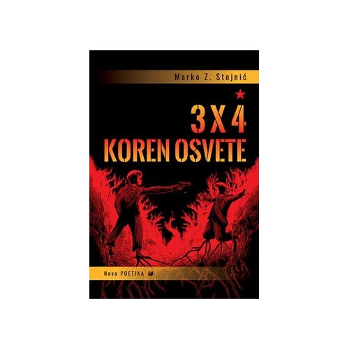 Izdavačka agencija Nova poetika Marko Z. Stojnić - 3 x 4 - Koren osvete Slike