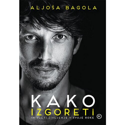 Mladinska Knjiga Kako izgoreti ... in vzeti življenje v svoje roke Cene