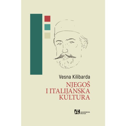 Akademska Knjiga Vesna Kilibarda - Njego&amp;scaron; i italijanska kultura Slike