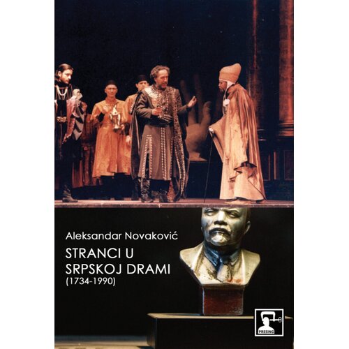 Društvo za afirmaciju kulture Presing Aleksandar Novaković - Stranci u srpskoj drami (1734-1990) Cene