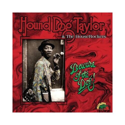  Hound Dog Taylor - Beware of the Dog Cene